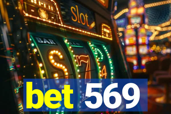 bet 569